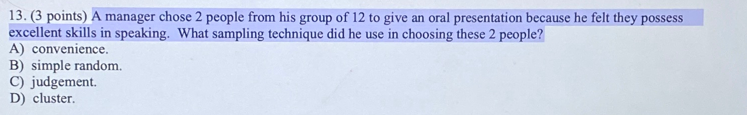  (3 points) A manager chose 2 people from his group of