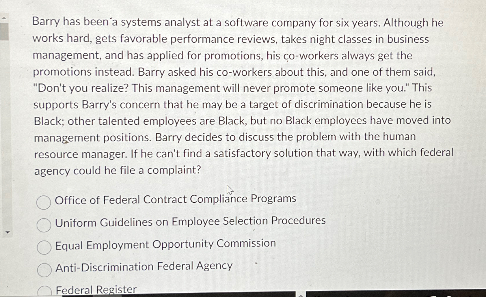  Barry has been a systems analyst at a software company for