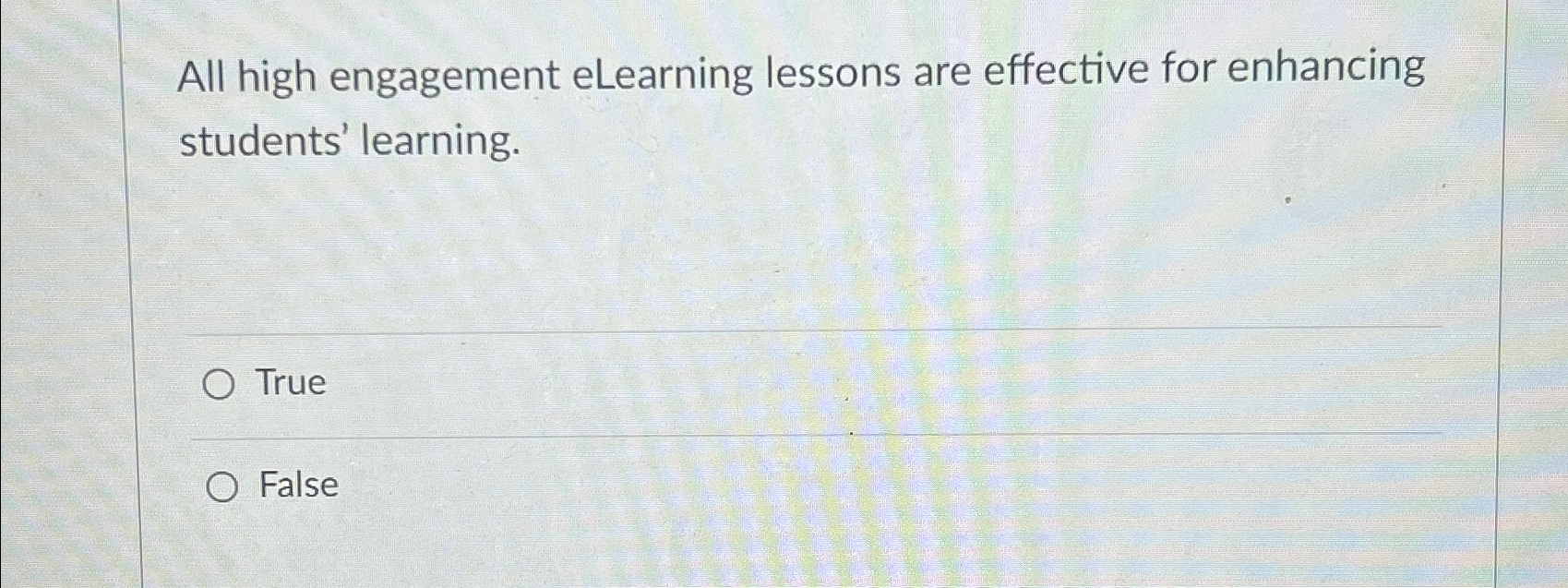  All high engagement eLearning lessons are effective for enhancing students' learning.