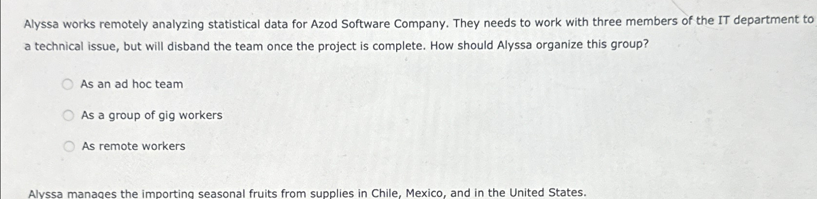  Alyssa works remotely analyzing statistical data for Azod Software Company. They