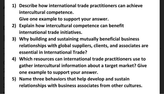 please answer as quickly as possible 1) Describe how international trade practitioners