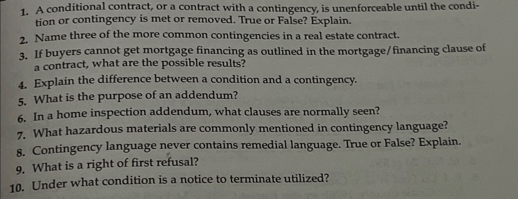  A conditional contract, or a contract with a contingency, is unenforceable