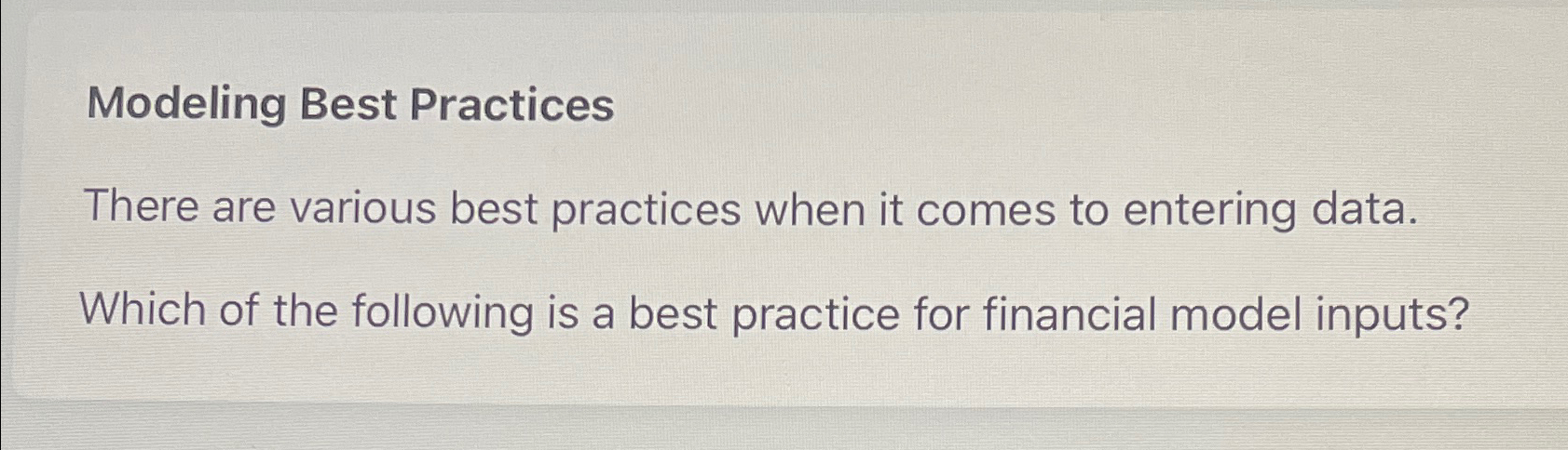  Modeling Best Practices There are various best practices when it comes