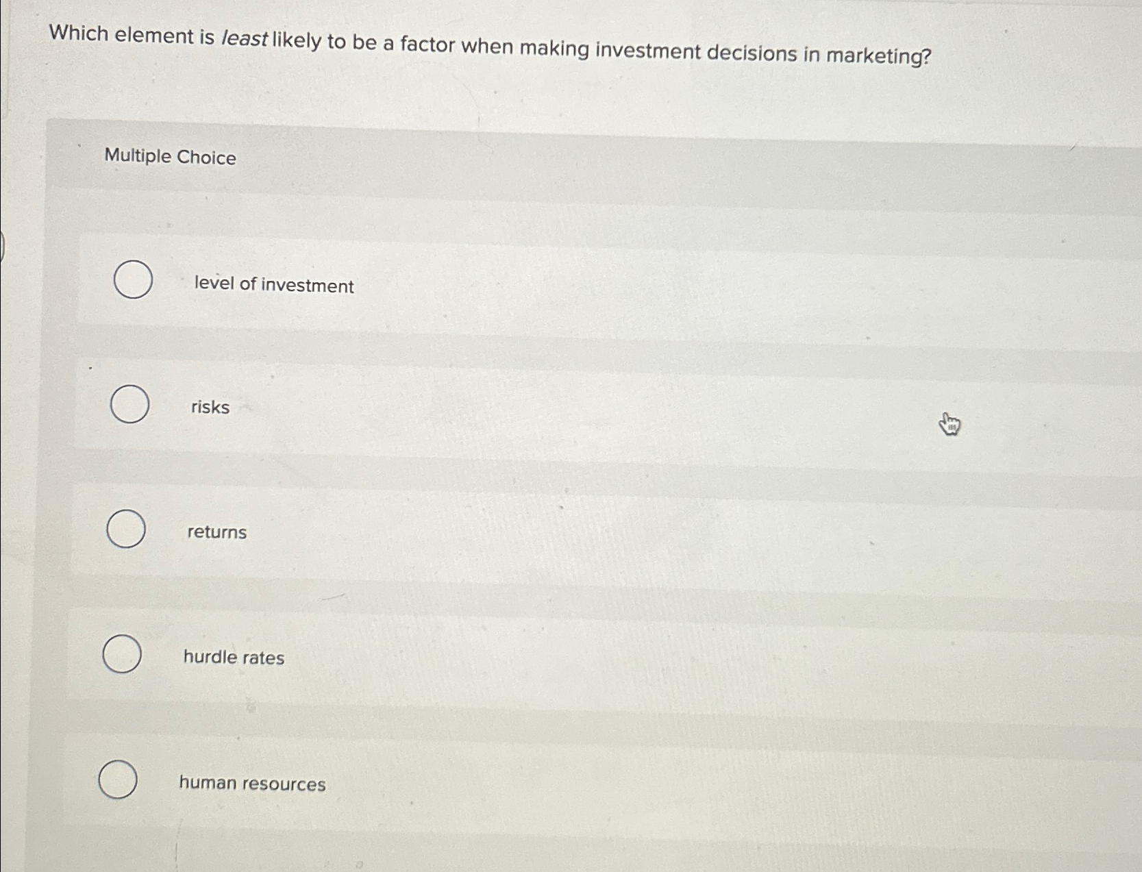  Which element is least likely to be a factor when making