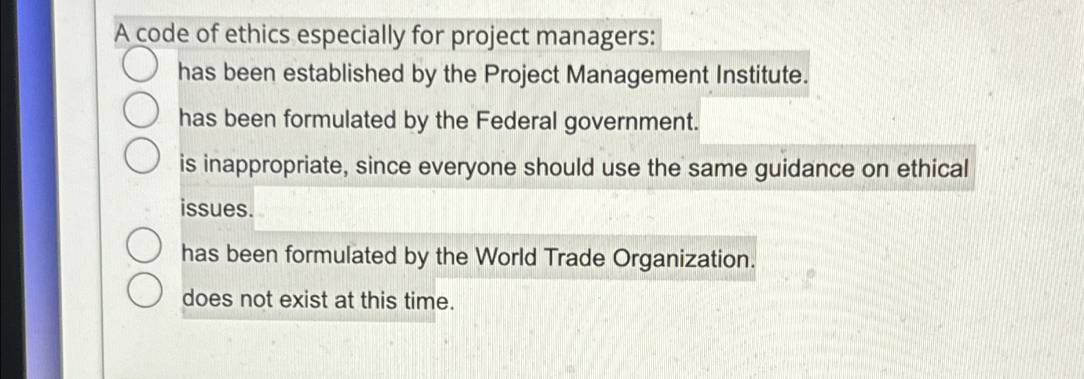 A code of ethics especially for project managers: has been established