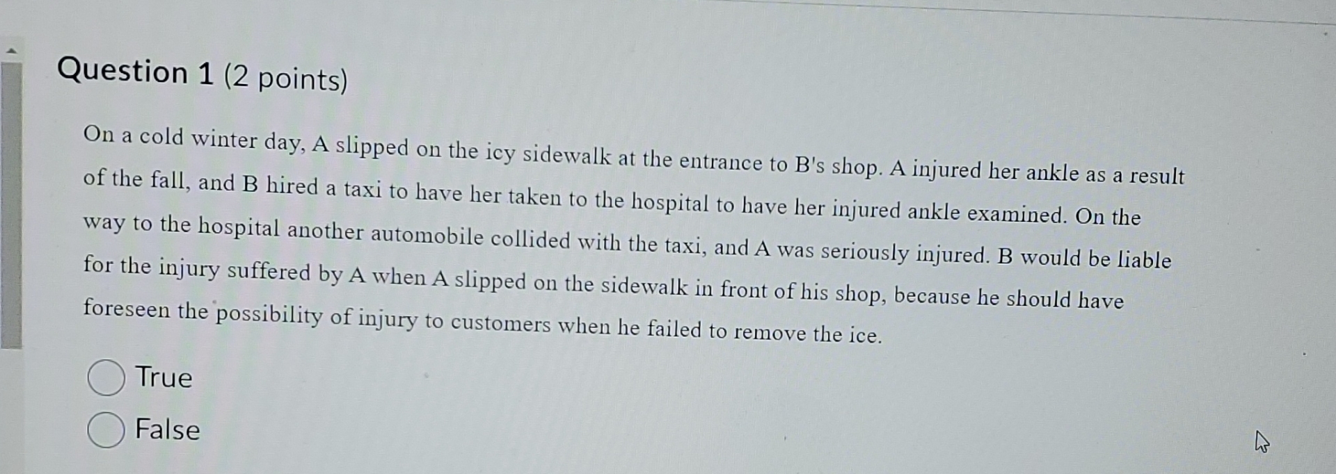  Question 1(2 points) On a cold winter day, A slipped on