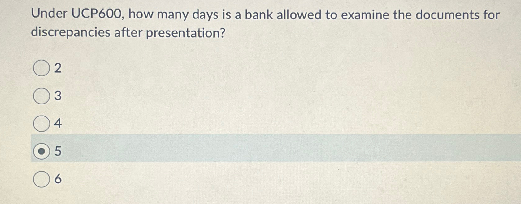  Under UCP600, how many days is a bank allowed to examine