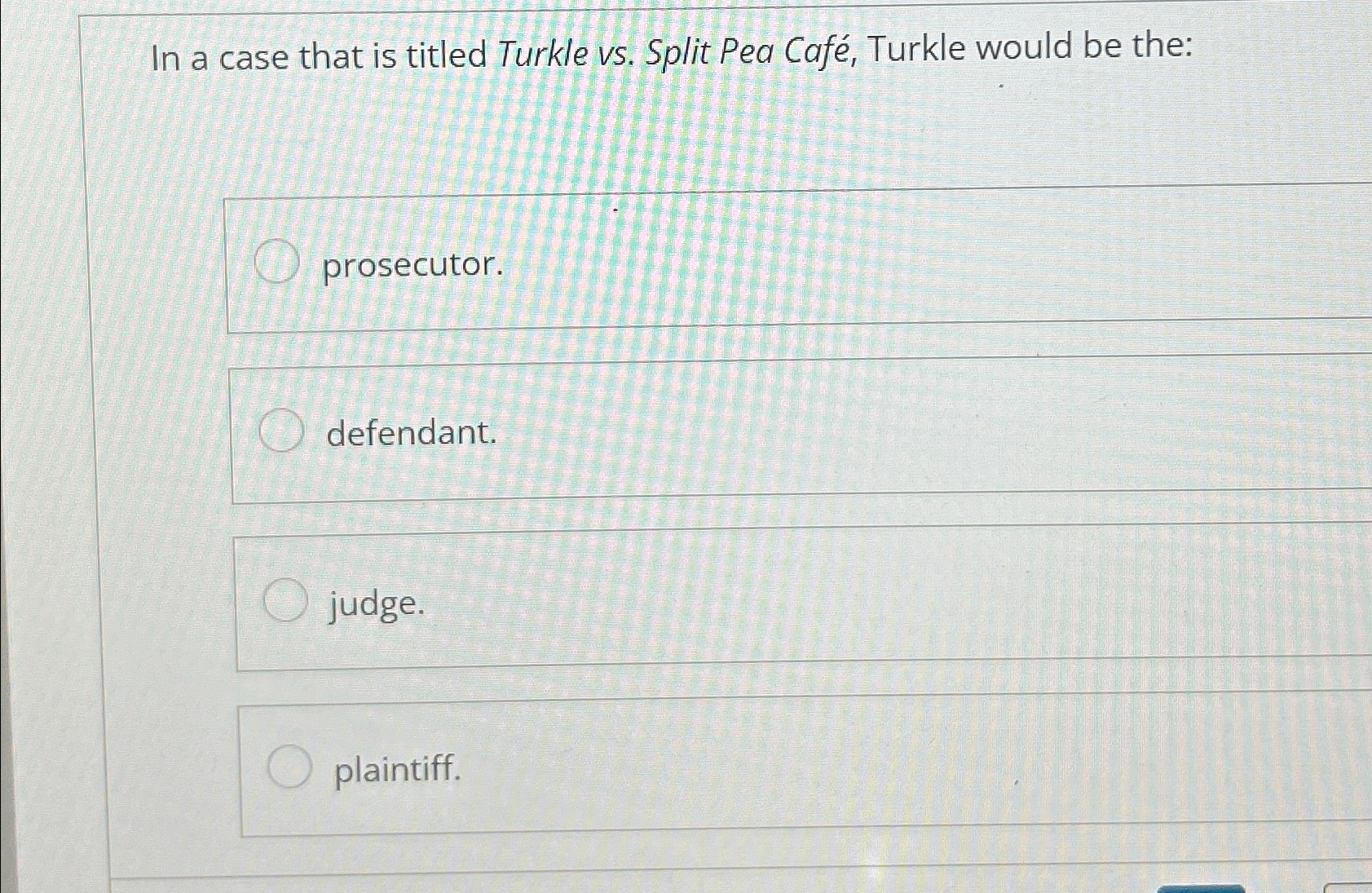  In a case that is titled Turkle vs. Split Pea Caf,