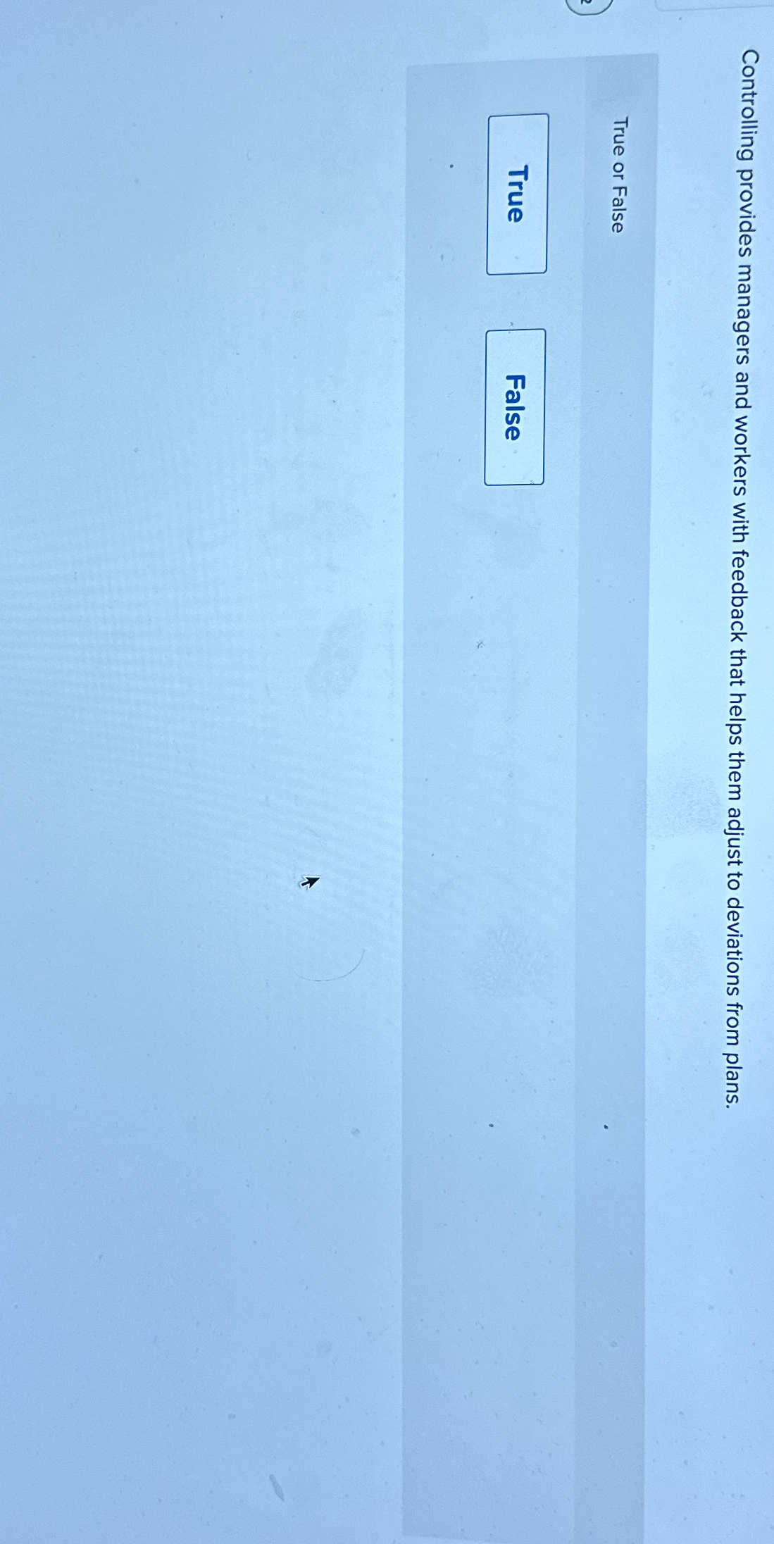  Controlling provides managers and workers with feedback that helps them adjust