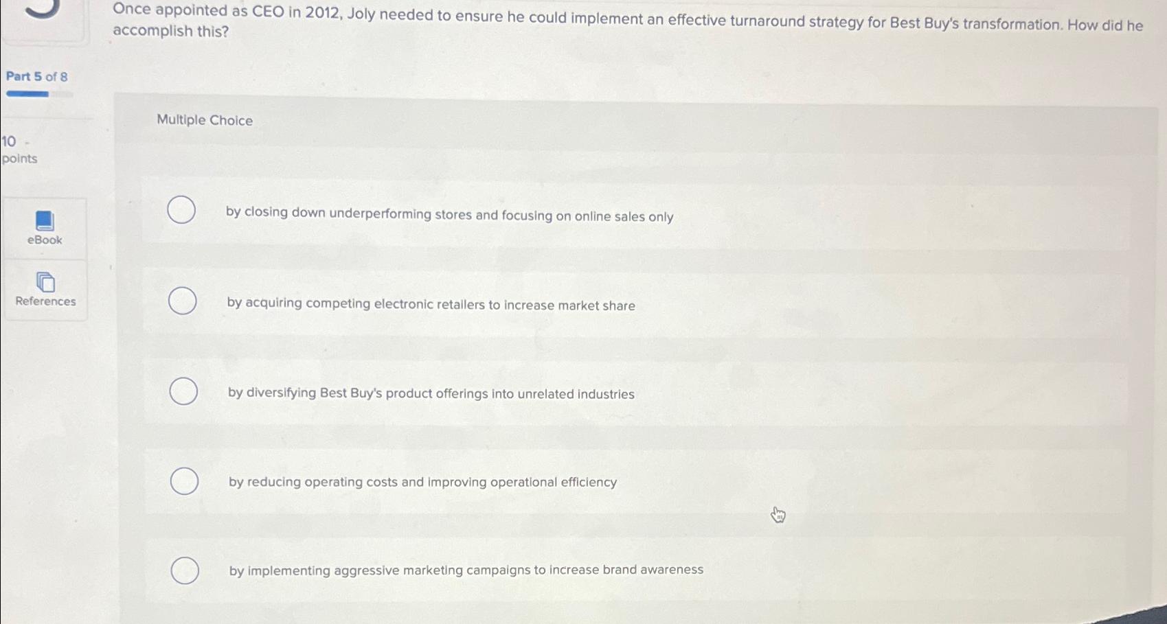  Once appointed as CEO in 2012, Joly needed to ensure he