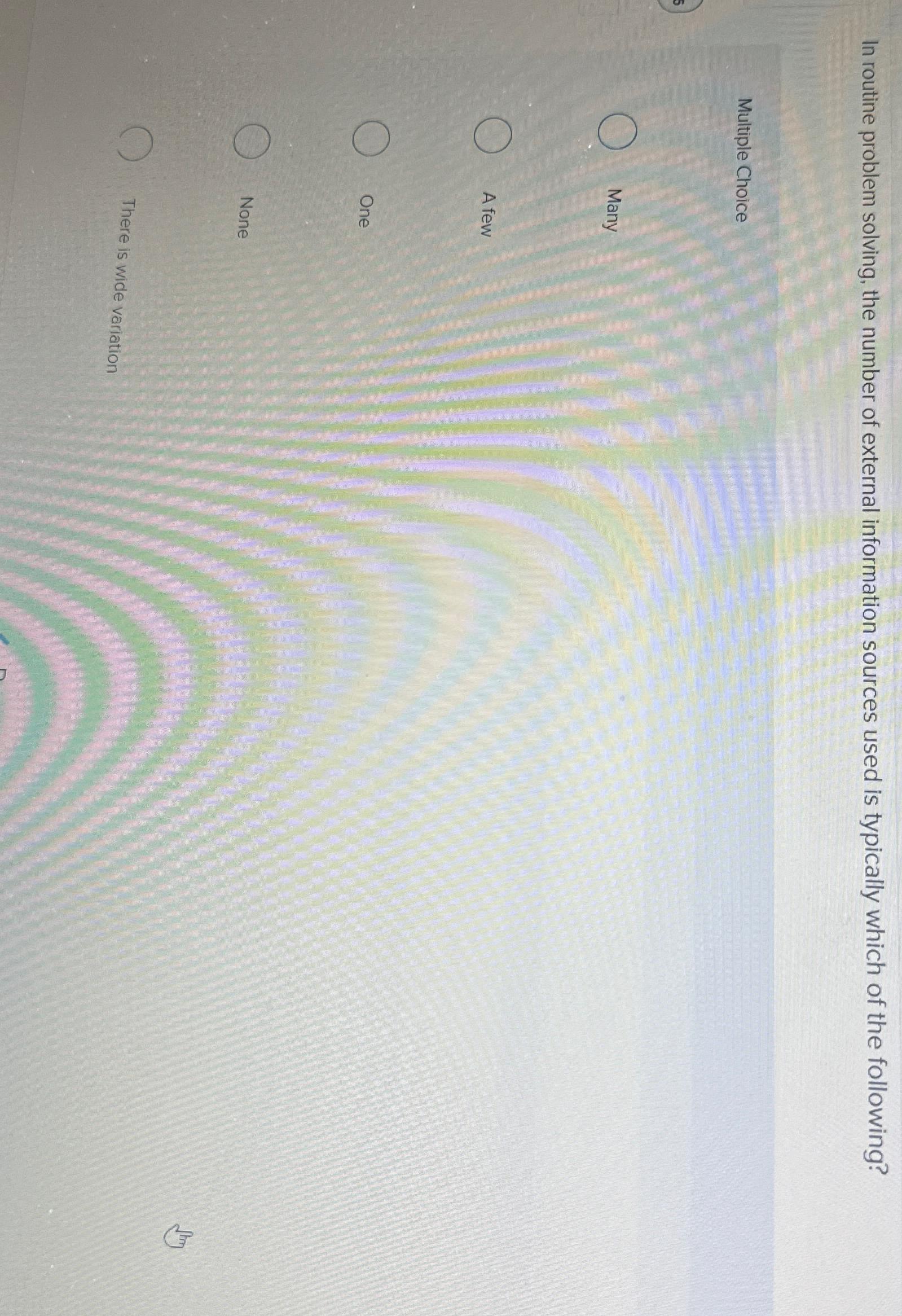  In routine problem solving, the number of external information sources used