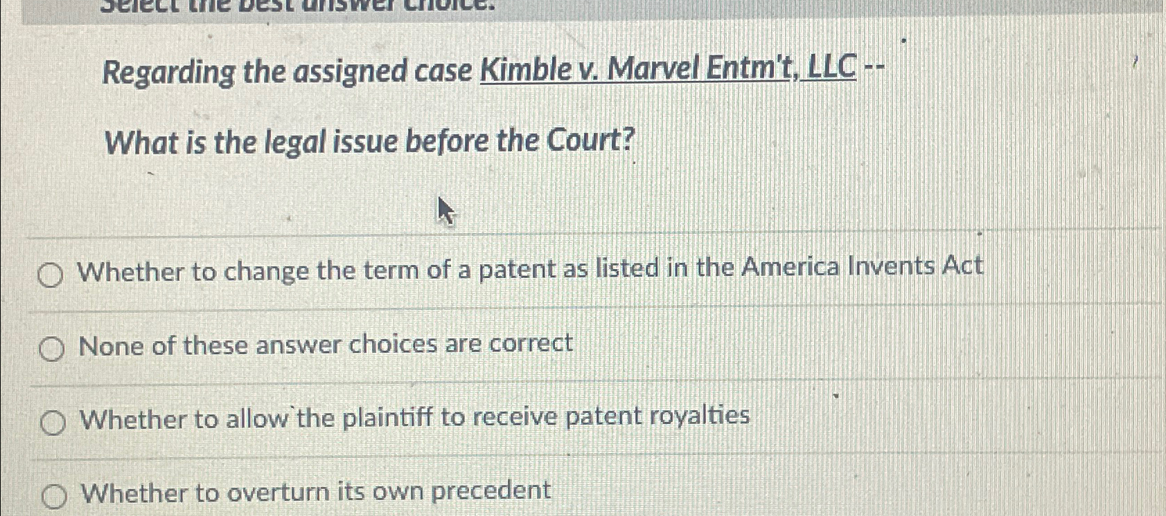  Regarding the assigned case Kimble v. Marvel Entm't, LLC-- What is