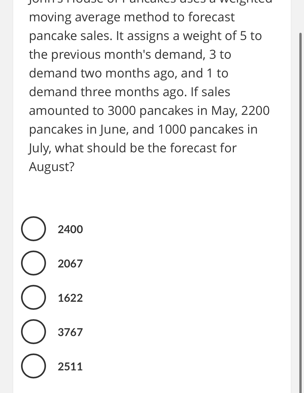  moving average method to forecast pancake sales. It assigns a weight