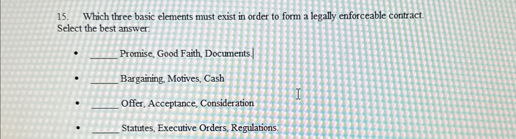  Which three basic elements must exist in order to form a