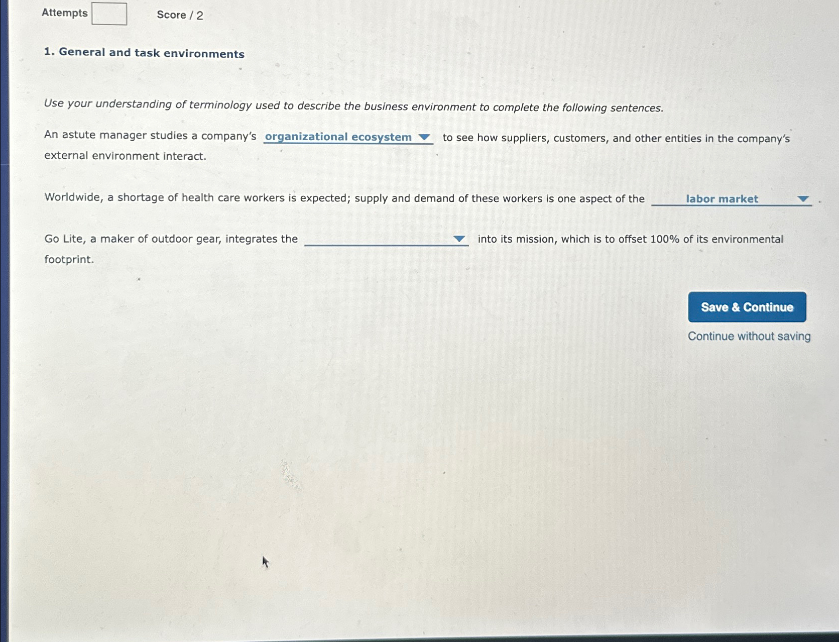  Attempts Score /2 General and task environments Use your understanding of