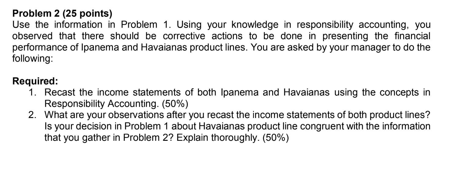  Problem 2 (25 points) Use the information in Problem 1. Using