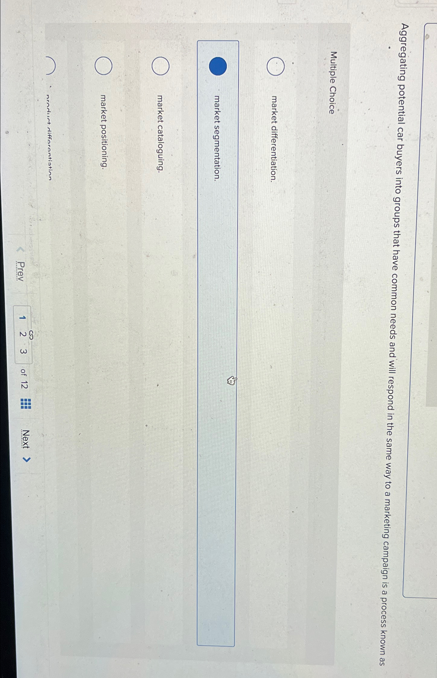  Aggregating potential car buyers into groups that have common needs and