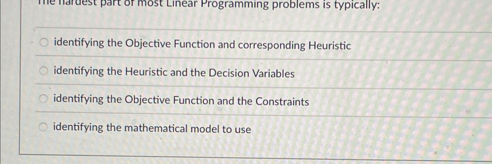  identifying the Objective Function and corresponding Heuristic identifying the Heuristic and