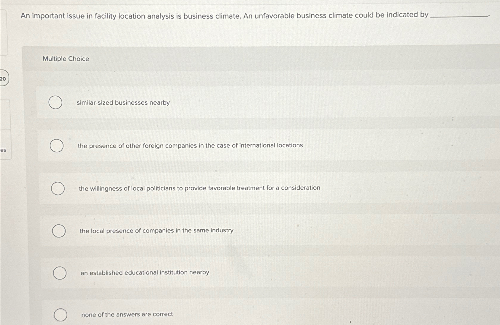  An important issue in facility location analysis is business climate. An