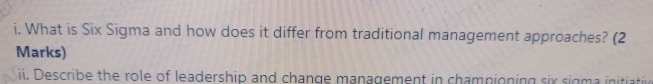  i. What is Six Sigma and how does it differ from