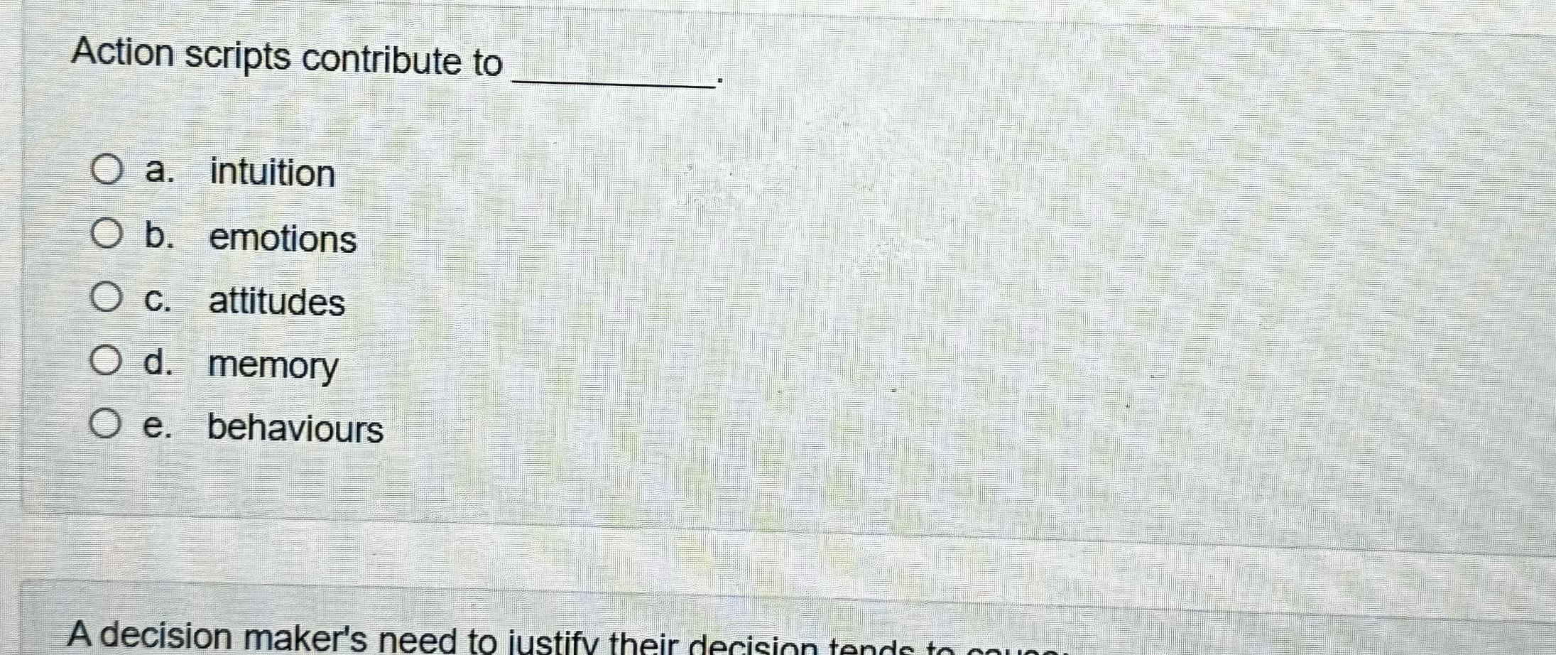  Action scripts contribute to a. intuition b. emotions c. attitudes d.