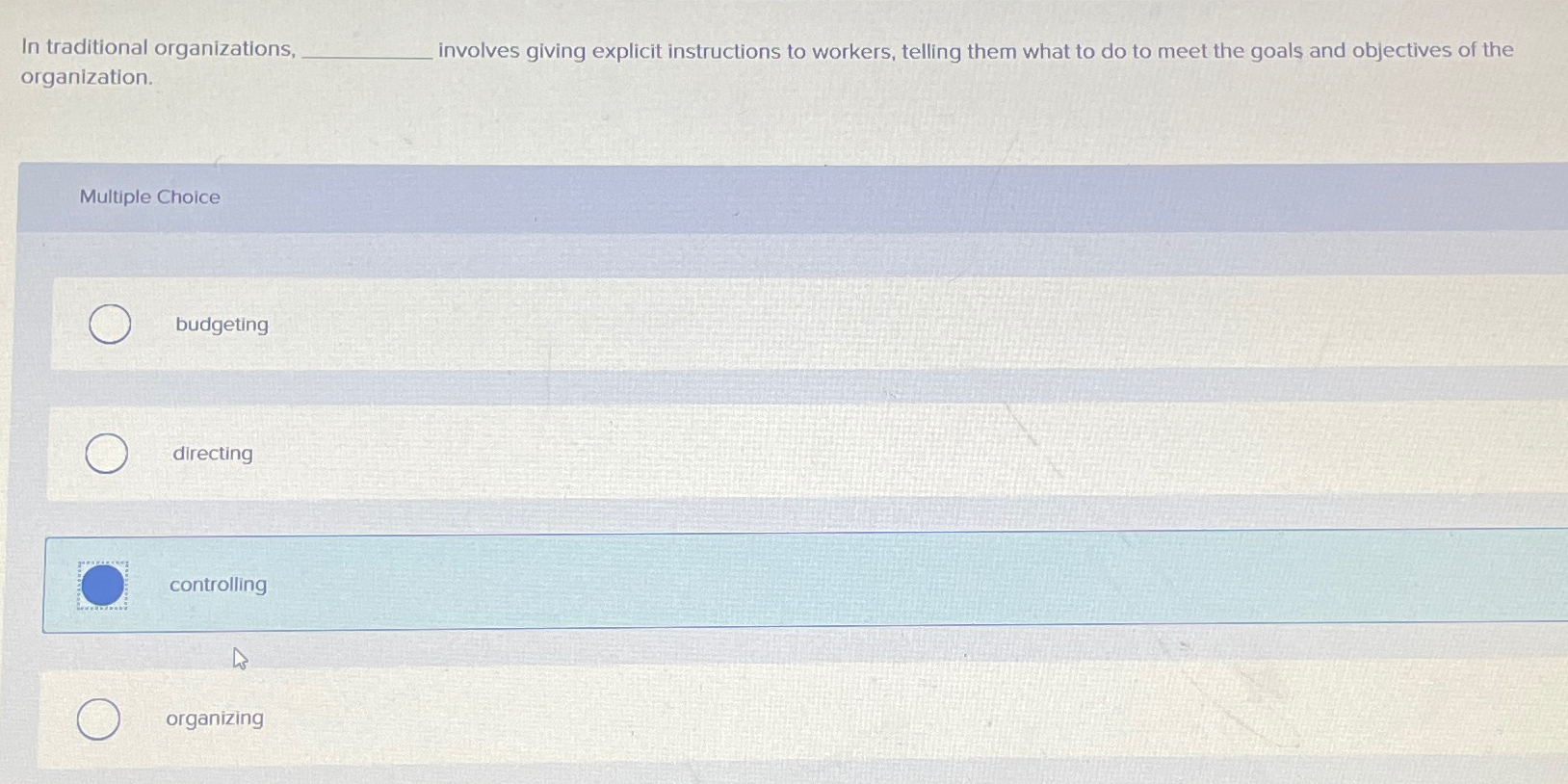  In traditional organizations, involves giving explicit instructions to workers, telling them