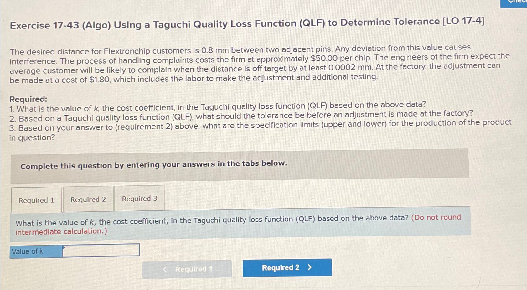  Exercise 17-43(Algo) Using a Taguchi Quality Loss Function (QLF) to Determine