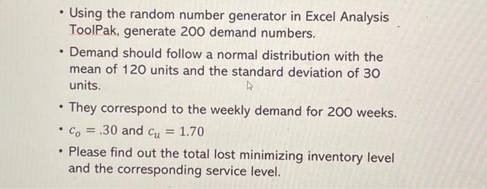  Using the random number generator in Excel Analysis ToolPak, generate 200