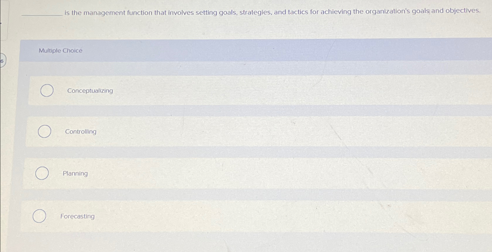  is the management function that involves setting goals, strategies, and tactics