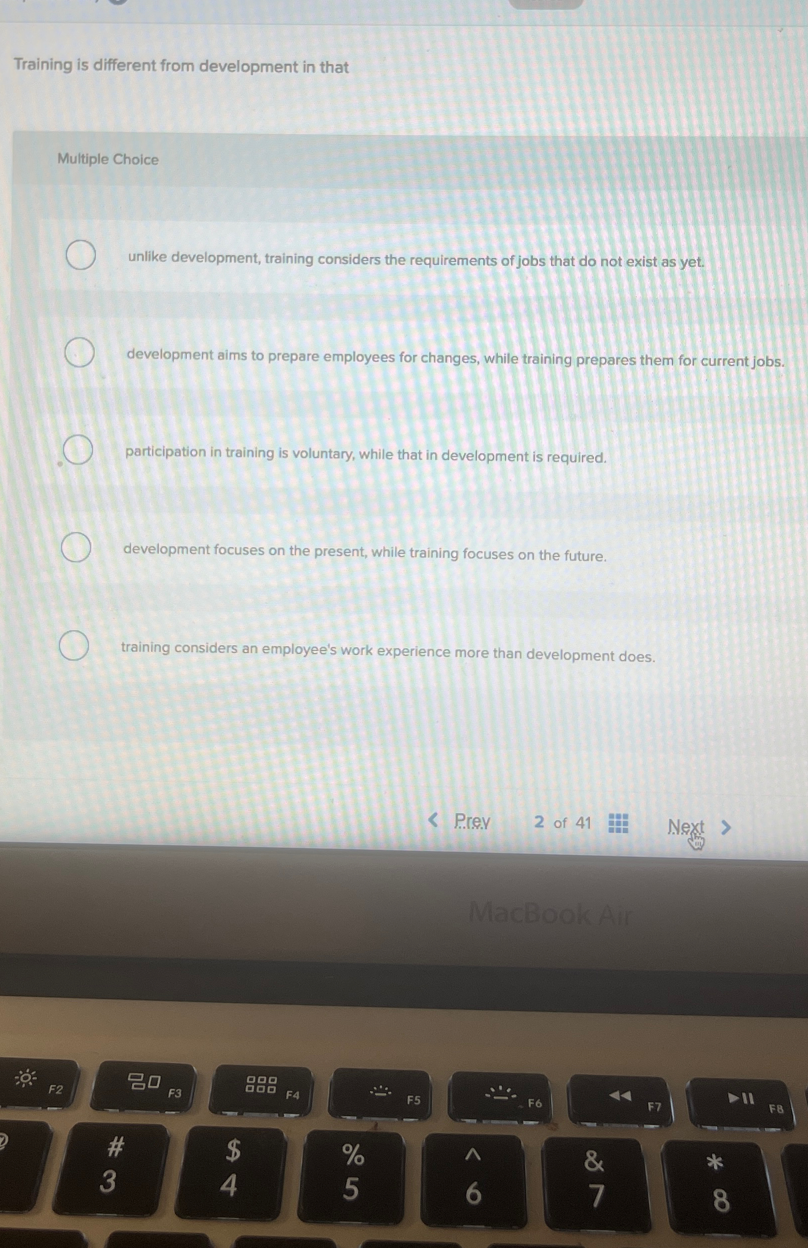  Training is different from development in that Multiple Choice unlike development,