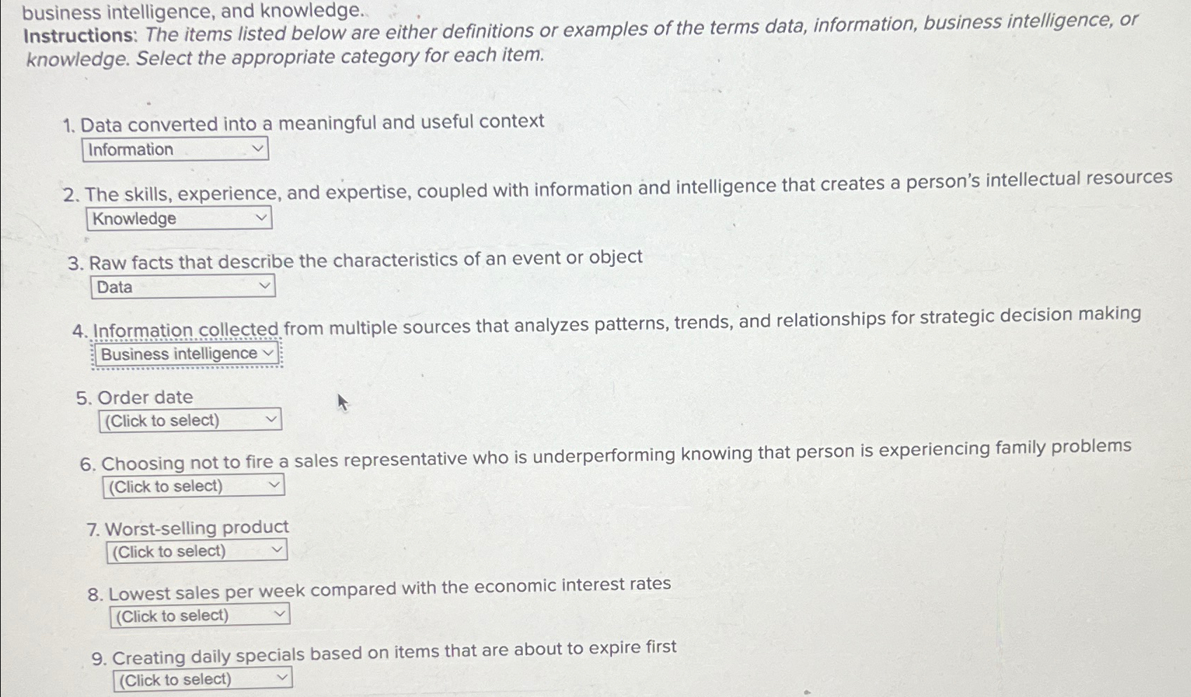  business intelligence, and knowledge. Instructions: The items listed below are either