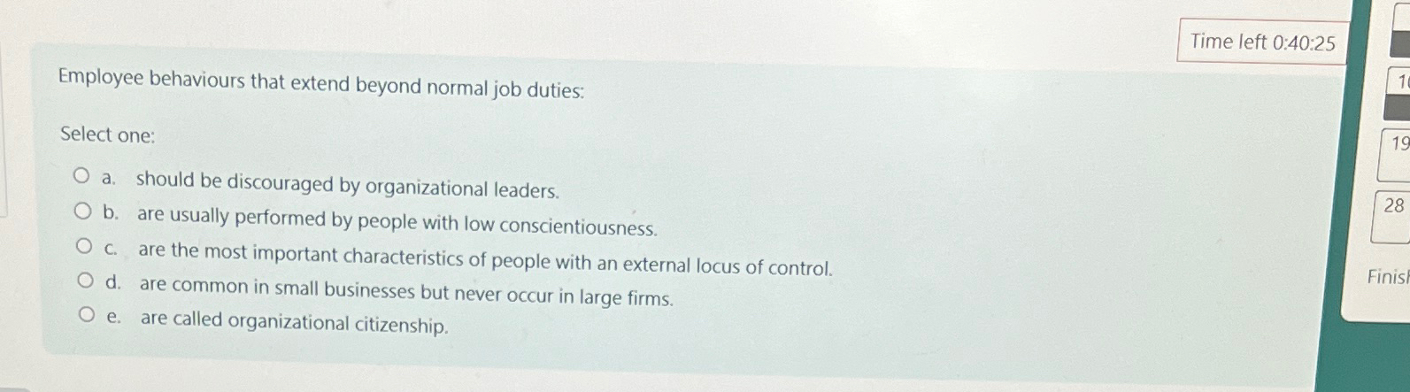  Time left 0:40:25 Employee behaviours that extend beyond normal job duties: