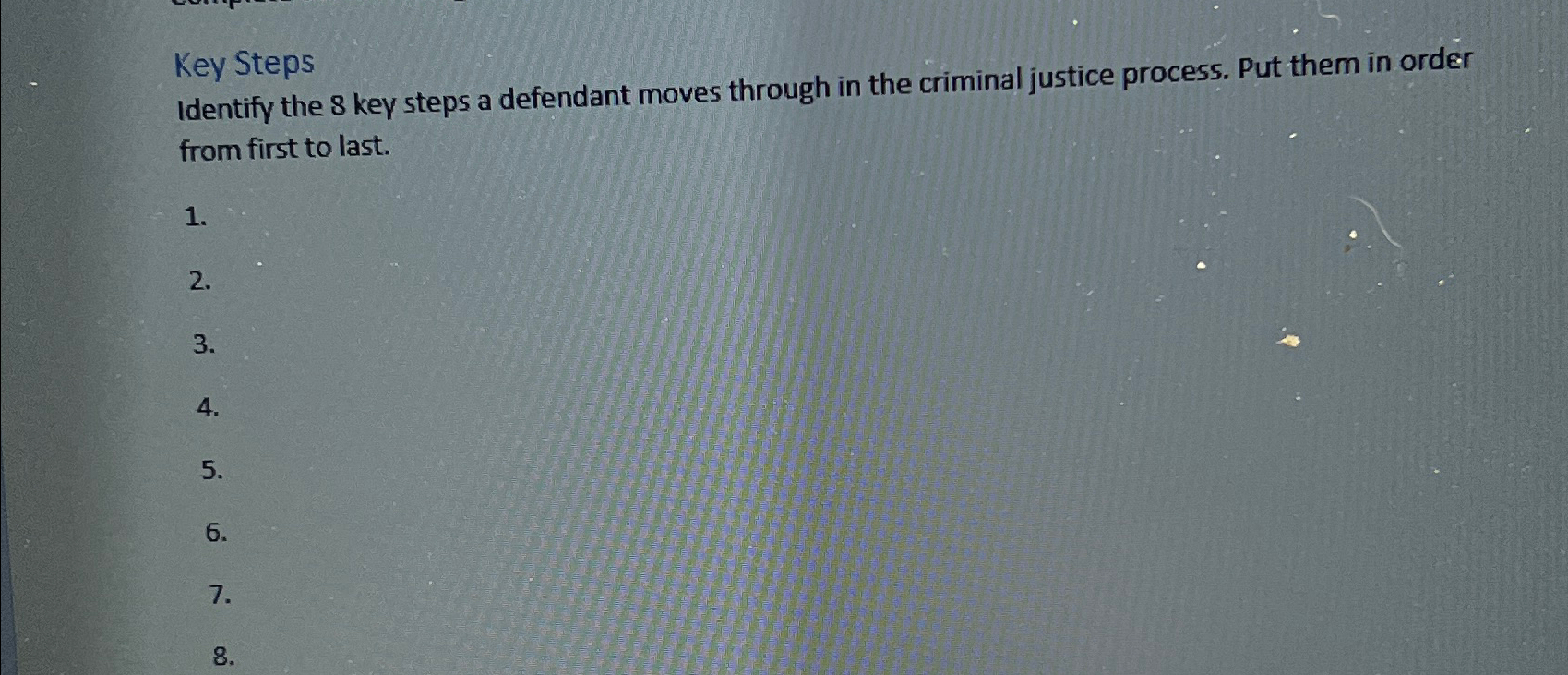  Key Steps Identify the 8 key steps a defendant moves through