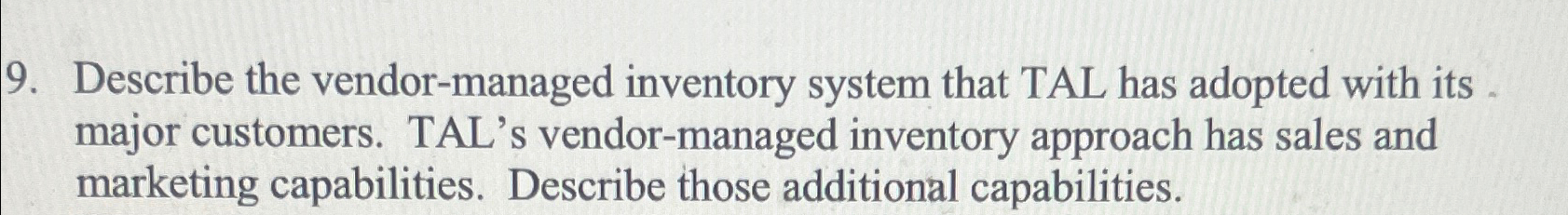  Describe the vendor-managed inventory system that TAL has adopted with its