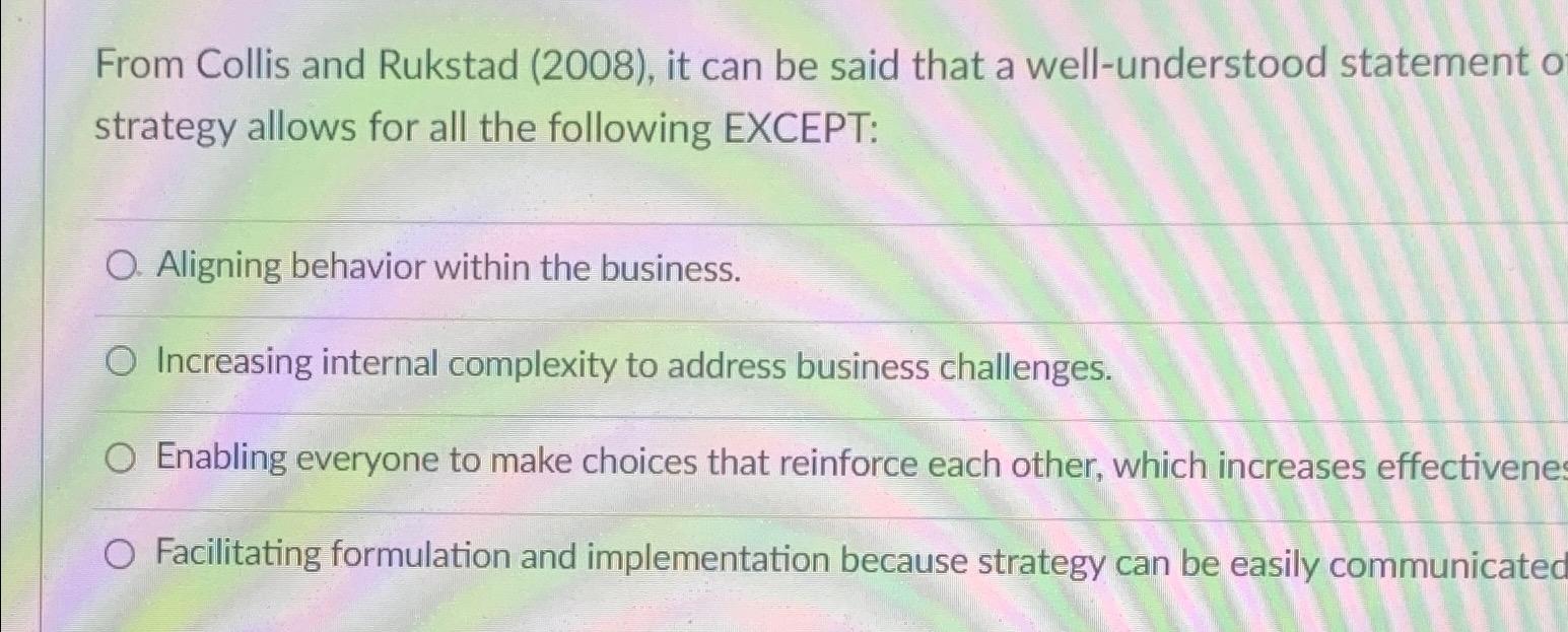  From Collis and Rukstad (2008), it can be said that a