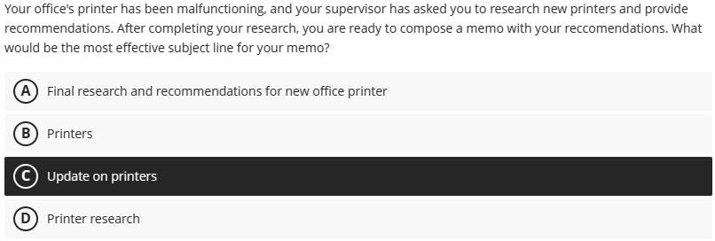  Your office's printer has been malfunctioning, and your supervisor has asked