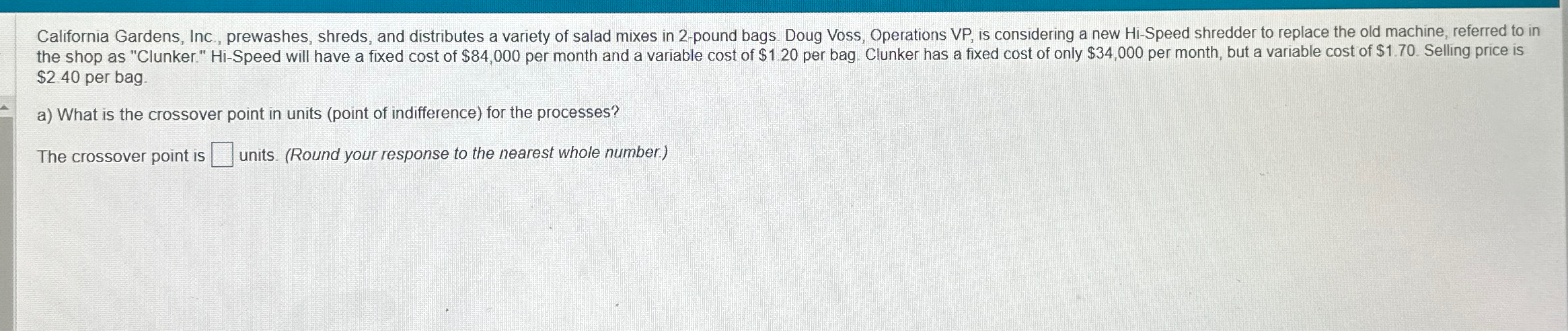 $2.40 per bag. a) What is the crossover point in units