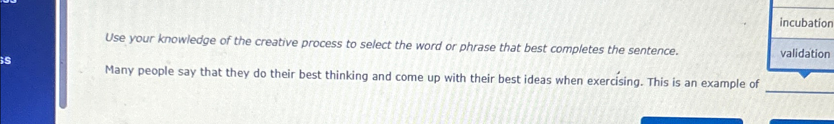  Use your knowledge of the creative process to select the word