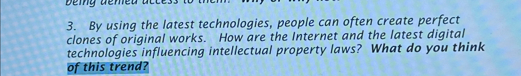  By using the latest technologies, people can often create perfect clones