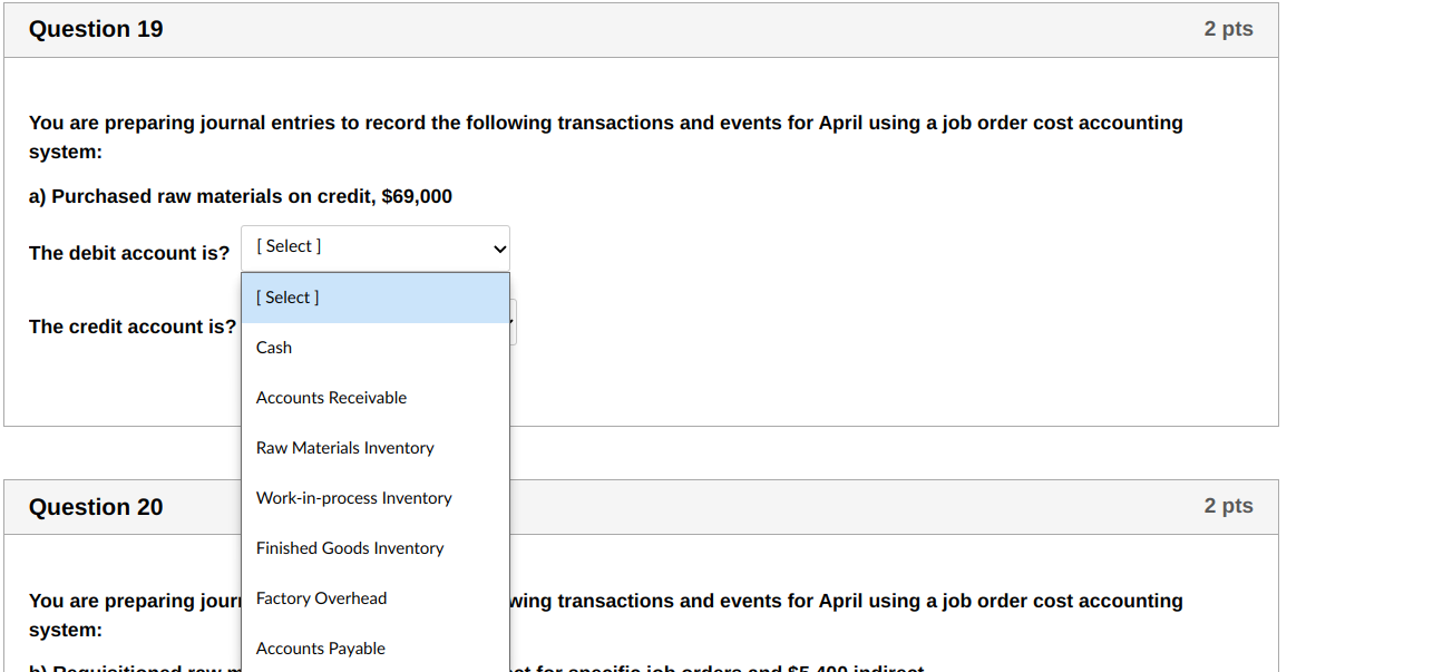 need help answering Question 19 2 pts You are preparing journal entries