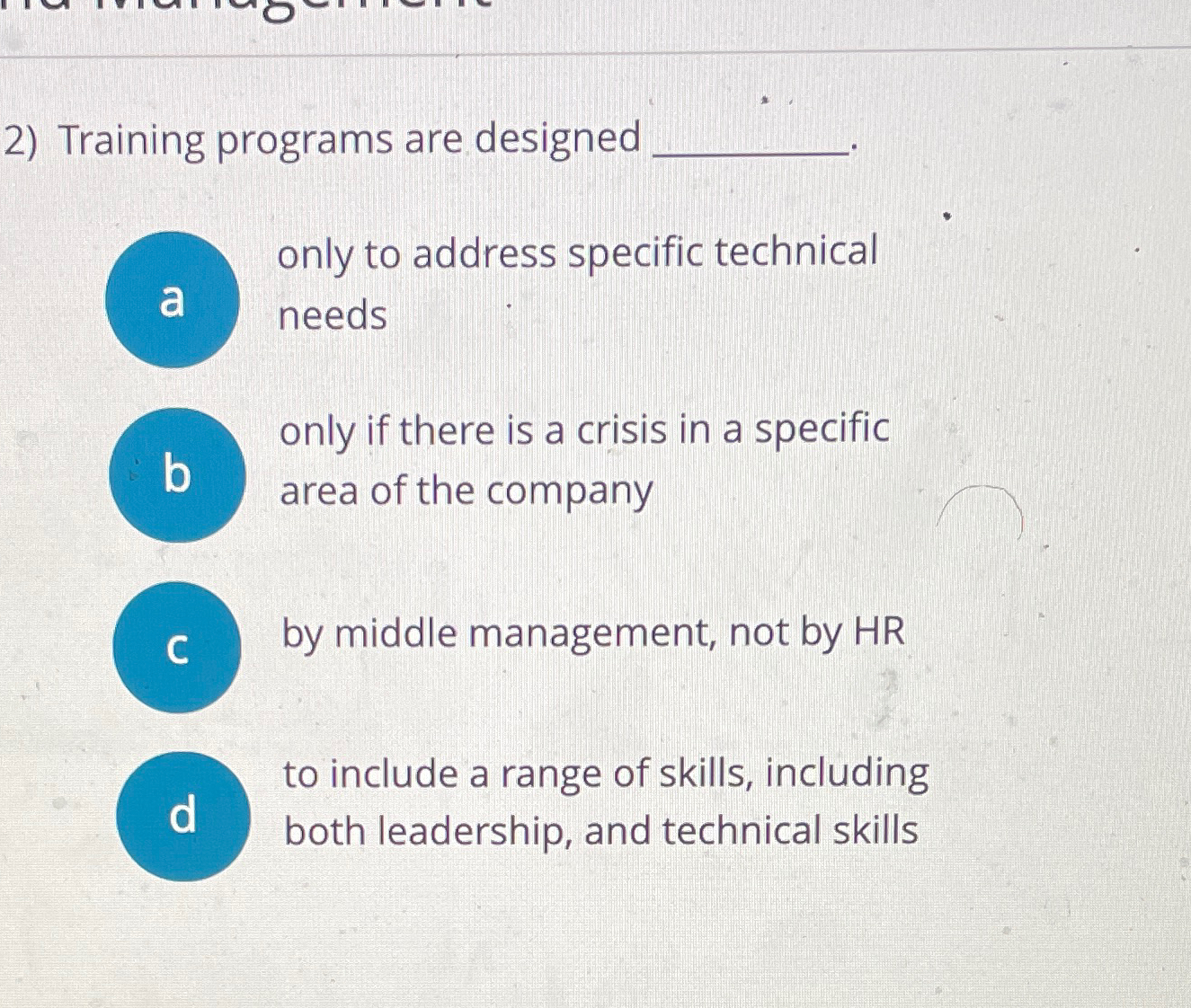  Training programs are designed only to address specific technical needs b