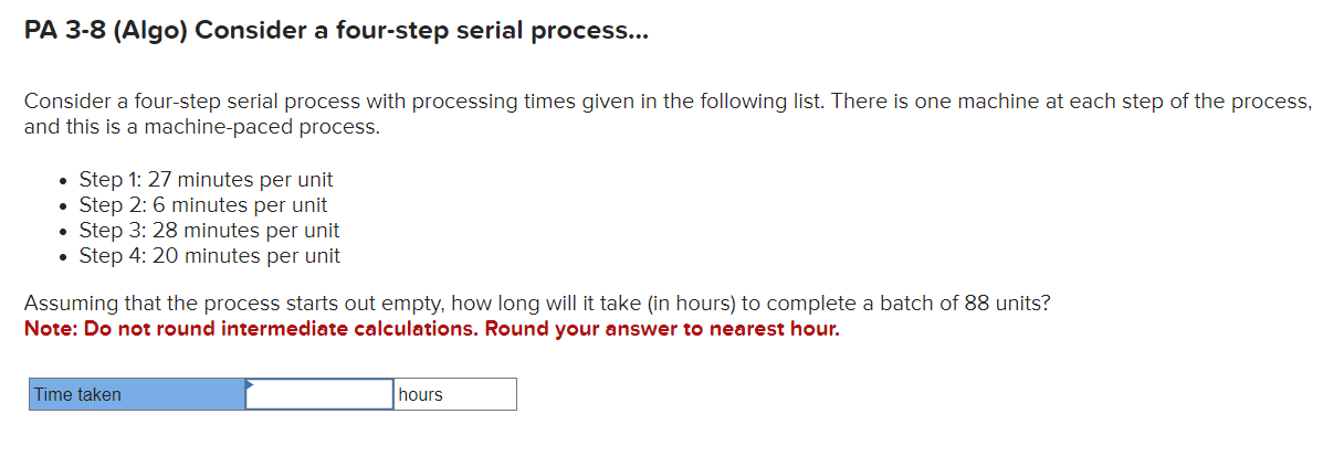  PA 3-8(Algo) Consider a four-step serial process... Consider a four-step serial