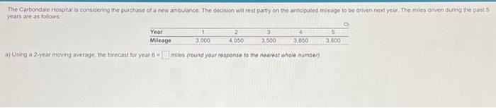 3 pls help ill like ) Uaing a 2-year moving average, the