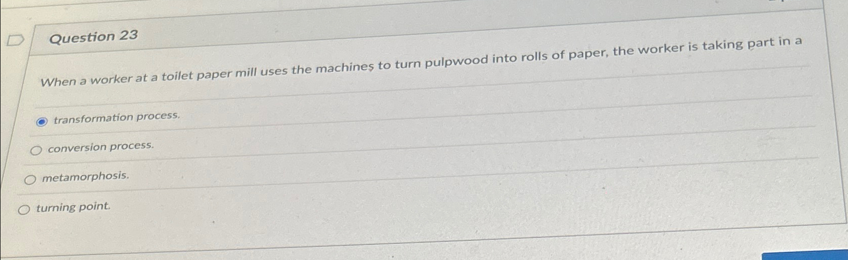  Question 23 When a worker at a toilet paper mill uses