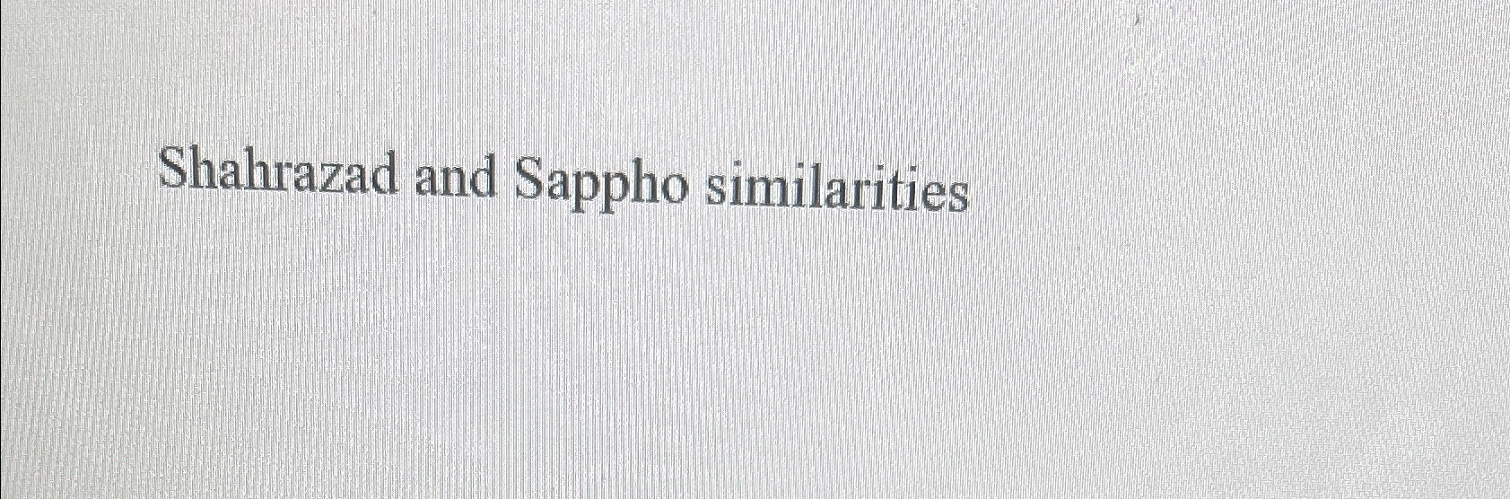  Shahrazad and Sappho similarities 