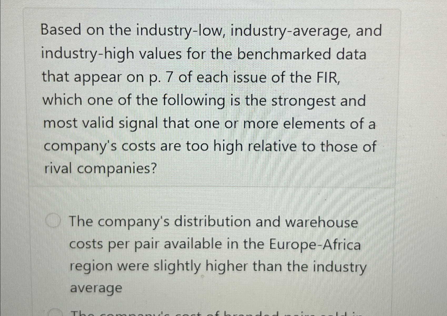  Based on the industry-low, industry-average, and industry-high values for the benchmarked