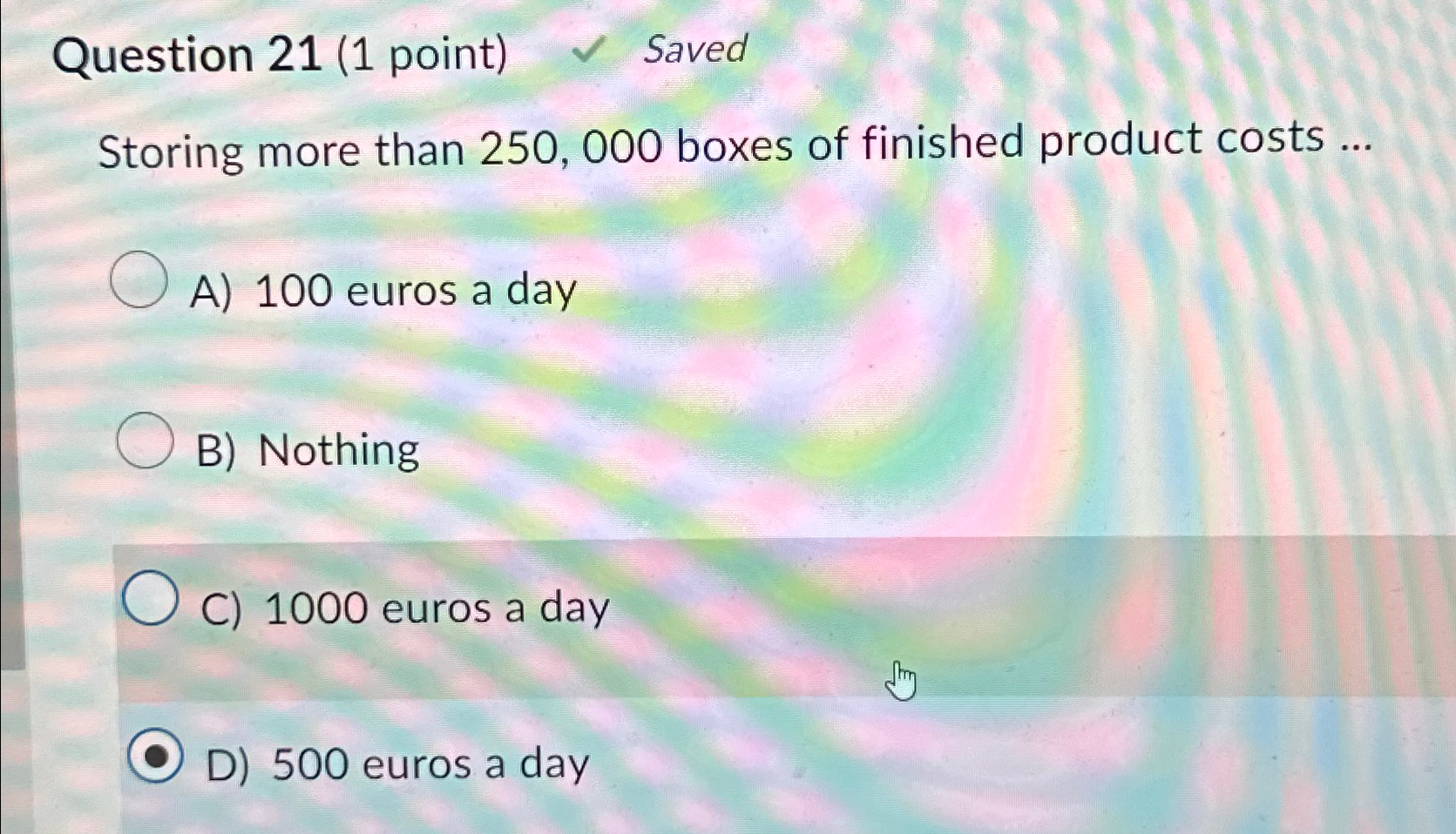  Question 21(1 point) Saved Storing more than 250,000 boxes of finished