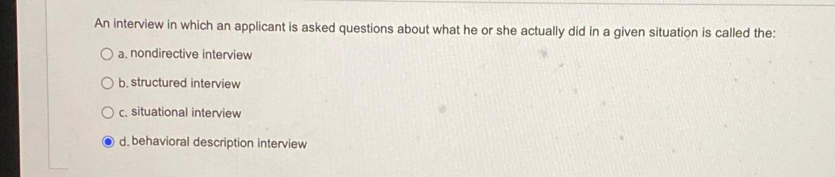  An interview in which an applicant is asked questions about what