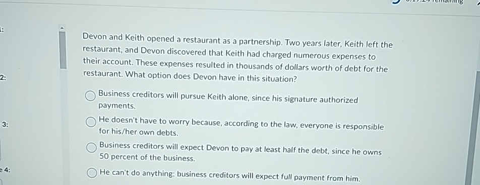  Devon and Keith opened a restaurant as a partnership. Two years