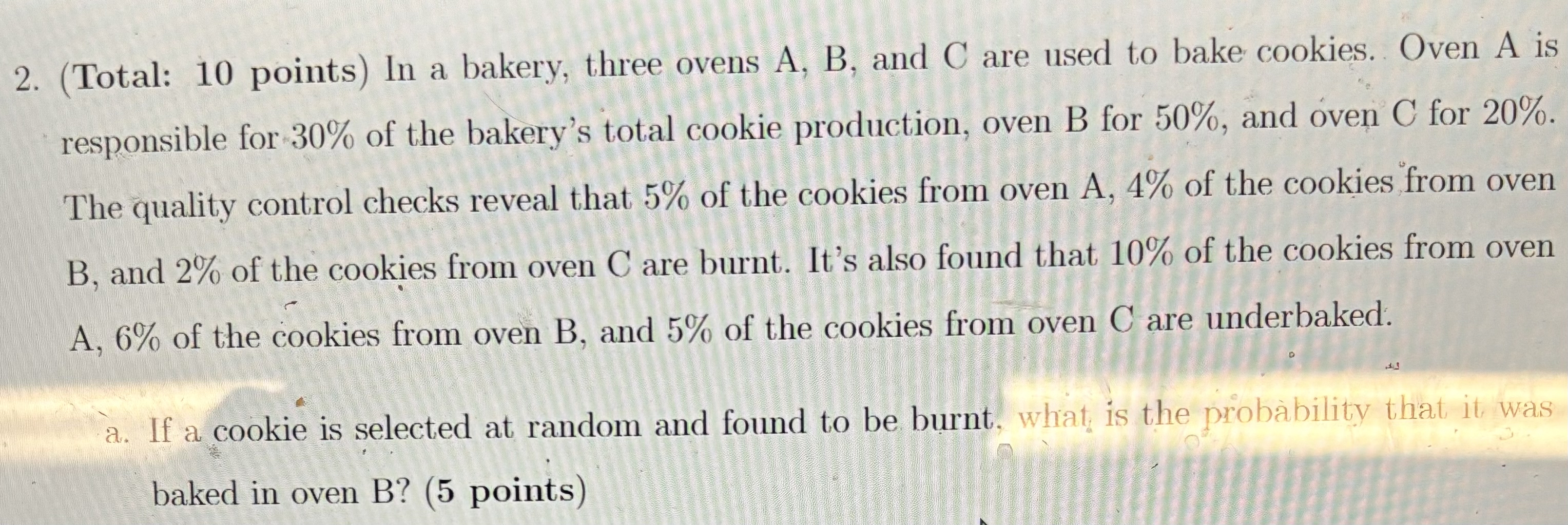  (Total: 10 points) In a bakery, three ovens A, B, and